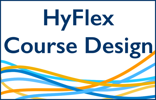HyFlex Course Design - Synchronous Online - June 3-7, 2024